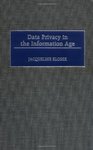 Data Privacy in the Information Age by Jacqueline Klosek