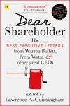 Dear Shareholder: The Best Executive Letters from Warren Buffett, Prem Watsa and Other Great CEOs