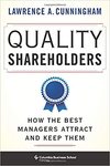 Quality Shareholders: How the Best Managers Attract and Keep Them by Lawrence A. Cunningham