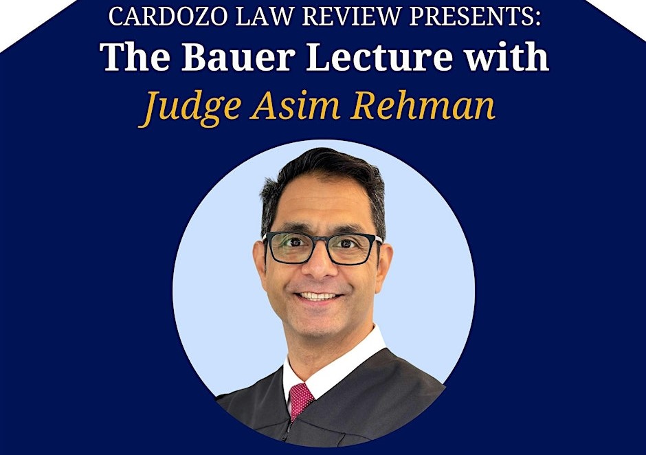 Bauer Lecture With Judge Asim Rehman