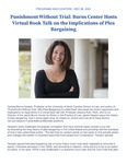 Punishment Without Trial: Burns Center Hosts
Virtual Book Talk on the Implications of Plea
Bargaining