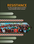 Resistance: The Mura Struggle Against Canadian Potash Mining in Brazil’s Amazon by Cardozo Law Institute in Holocaust and Human Rights (CLIHHR); Federal University of Rio Grande do Sul, Graduate Program in Law (PPGD/UFRGS); International Human Rights Program (IHRP), University of Toronto Jackman Law; and Observatory of Socio-Environmental Law and Human Rights in the Amazon (ODSDH/UFAM)