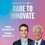 Dare to Innovate: William Greenblatt ’82 and Brandon Greenblatt ’14 by Benjamin N. Cardozo School of Law