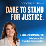 Dare to Stand for Justice: Elizabeth Goldman ‘90 by Benjamin N. Cardozo School of Law
