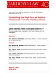 Controlling the High Cost of Justice: Perspectives From the Federal Judiciary