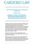 Lawyers, Guns, and Money: The Second Amendment in American Politics and Law by Floersheimer Center for Constitutional Democracy