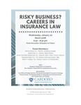 Risky Business? Careers in Insurance Law by Cardozo Office of Career Services, Cardozo Alumni Association, Heyman Center on Corporate Governance, and Business Law Society