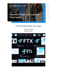 FTX and the Future of Crypto by Heyman Center on Corporate Governance
