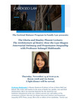 The Gloria and Stanley Plesent Lecture: The Architecture of Desire: How the Law Shapes Interracial Intimacy and Perpetuates Inequality with Professor Solangel Maldonado by Gertrud Mainzer Program in Family Law, Policy and Bioethics and Benjamin N. Cardozo School of Law