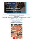 Michelle Adams on Detroit, The Supreme Court, and School Segregation by Floersheimer Center for Constitutional Democracy, Black Law Students Association (BLSA), Alexander A. Reinert, Michelle Adams, and James Foreman Jr.