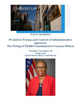 President Trump and Control of Administrative Agencies: The Firing of NLRB Commissioner Gwynne Wilcox by Gwynne Wilcox; Daniel Silverman; David Rudenstine; Floersheimer Center for Constitutional Democracy; Public Interest Law Student Association (PILSA); American Constitution Society (ACS), Cardozo Chapter; National Lawyers Guild, Cardozo Chapter; and Cardozo Federalist Society