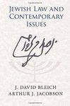 Jewish Law and Contemporary Issues by J. David Bleich and Arthur J. Jacobson