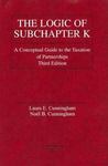 The Logic of Subchapter K : a Conceptual Guide to the Taxation of Partnerships by Laura E. Cunningham and Noël B. Cunningham