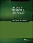 The Logic of Subchapter K :A Conceptual Guide to the Taxation of Partnerships by Laura E. Cunningham and Noël B. Cunningham