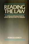Reading the Law : a Critical Introduction to Legal Method and Techniques by Peter Goodrich