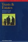 Trusts and Estates by Melanie B. Leslie and Stewart E. Sterk