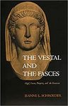 The Vestal and the Fasces : Hegel, Lacan, Property, and the Feminine