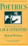 Poethics, and Other Strategies of Law and Literature by Richard H. Weisberg