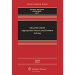 Negotiation : Processes for Problem Solving by Carrie J. Menkel-Meadow, Andrea Kupfer Schneider, and Lela P. Love