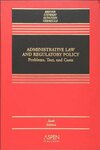 Administrative Law and Regulatory Policy: Problems Text, and Cases, 6th Edition by Michael Herz, Stephen G. Breyer, Richard B. Stewart, Cass R. Sunstein, and Adrian Vermeule