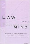 Law and the Postmodern Mind : Essays on Psychoanalysis and Jurisprudence by Peter Goodrich and David G. Carlson