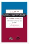 A Guide to Judicial and Political Review of Federal Agencies by John F. Duffy and Michael E. Herz