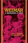 Weimar : a Jurisprudence of Crisis by Arthur J. Jacobson, Bernhard Schlink, and Belinda Cooper (trans.)