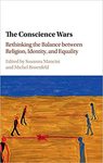 The Conscience Wars: Rethinking the Balance between Religion, Identity, and Equality by Susanna Mancini and Michel Rosenfeld