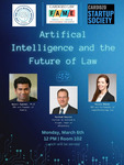 Artificial Intelligence and the Future of Law by Cardozo Startup Society, Cardozo FAME Center, and Cardozo Law and Data Science Society