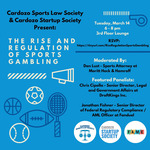 The Rise and Regulation of Sports Gambling by Cardozo FAME Center, Cardozo Startup Society, and Cardozo Sports Law Society