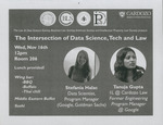 The Intersection of Data Science, Tech and Law by Cardozo Law and Data Science Society, Cardozo Business Law Society, Cardozo Antitrust Society, and Cardozo Intellectual Property Law Society (IPLS)