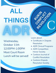 The Kukin Program for Conflict Resolution Invites You To: All Things ADR