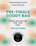 Pre-Finals Goody Bags by Cardozo Dispute Resolution Society and Cardozo Family Law Society