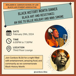 Black History Month Dinner Black Art and Resistance: An Ode to Billie Holiday and Nina Simone by Cardozo Black Law Students Association and Benjamin N. Cardozo School of Law