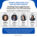 Charting Your Legal Course: Preparing for OCI and Interviews by Cardozo Black Law Students Association, Cardozo Latin American Law Student Association (LALSA), and Cardozo Minority Law Student Alliance (MLSA)