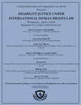 Cardozo International and Comparative Law Review Presents: Disability Justice Under International Human Rights Law by Cardozo International and Comparative Law Review and Benjamin N. Cardozo School of Law