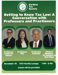 Getting To Know Tax Law: A Conversation with Professors and Practitioners by Tax Law Society, Luís C. Calderón Gómez, Young Ran (Christine) Kim, Edward A. Zelinsky, and Michael Madigan