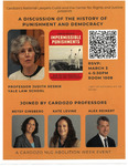 A Discussion of the History Of Punishment and Democracy by Cardozo National Lawyers Guild, Cardozo Center for Rights and Justice, Judith Resnik Resnik, Betsy Ginsberg, Kate Levine, and Alexander Reinert