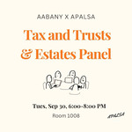 Tax and Trusts & Estates Panel by Asian Pacific American Law Students Association (APALSA) and Asian American Bar Association of New York